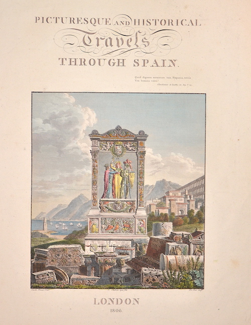 Picturesque and Historical Travels through Spain. / London 1806
