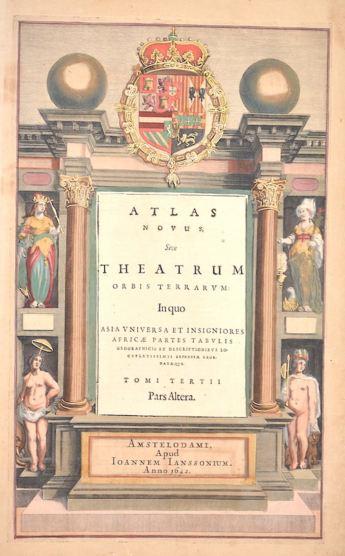 Atlas Novus, sive Theatrum Orbis Terrarum. In quo Asia Universa et Insigniores Africae Partes Tabulis..