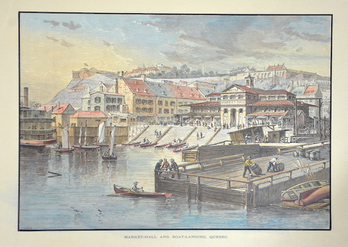 Market-Hall and Boat-Landing, Quebec.