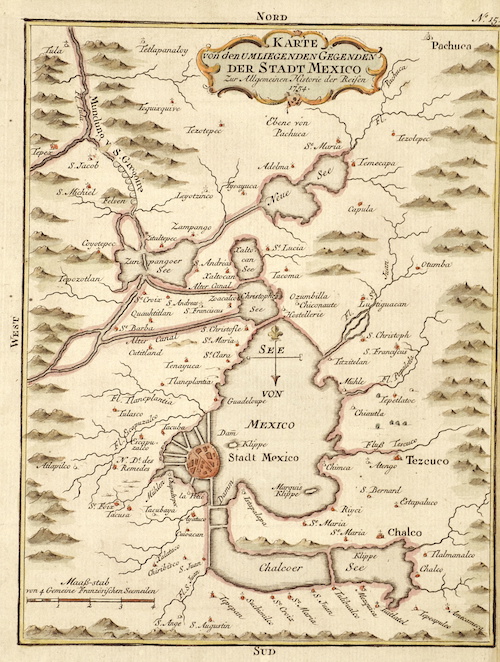 Karte von den Umliegenden Gegenden der Stadt Mexico Zur Allgemeinen Historie der Reisen 1754.