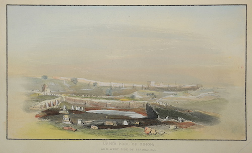 Upper Pool of Gihon, and west side of Jerusalem.