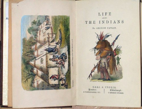 Life amoung the Indians by George Catline