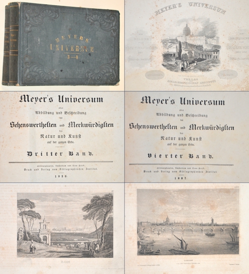 Meyer’s Universum oder Abbildung und Beschreibung des Sehenswerthesten und Merkwürdigsten der Natur und Kunst auf der ganzen Erde. Band 1-2, 3-4