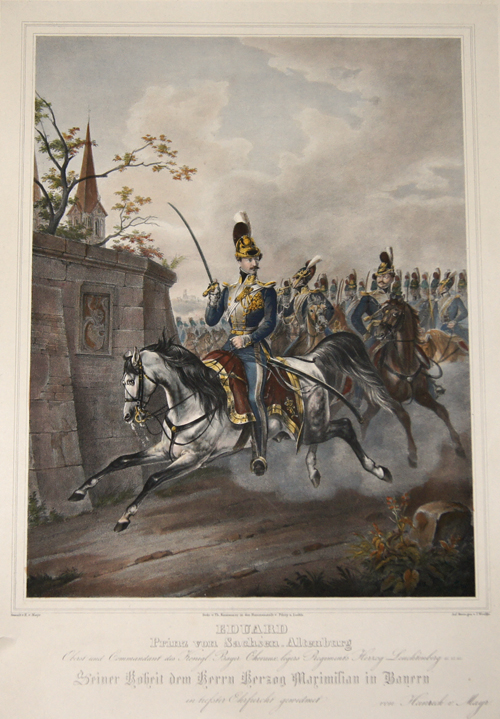 Eduard Prinz von Sachsen-Altenburg Oberst und Commandant des Königl. Bayer. Chevaux-légers Regiments Herzog Leuchtenberg & & &  Seiner Hoheit dem