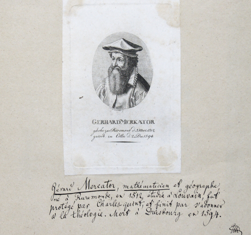 Gerhard Merkator gebohr. Zu Rüremont d: 5. Merz 1512, gestorb. zu Cölln d: 2. Dec. 1595.