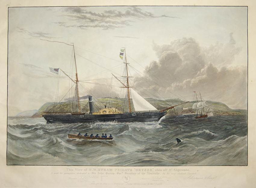 This View of H. M. Steam Frigate “Geyser”, when off Mt. Edgecombe, Is with his permission, dedicated to Sir John Barrow. Bart. Secretary of the..