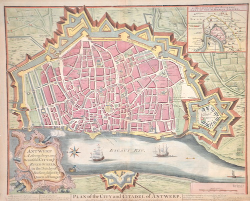 Plan of the City and Citadel of Antwerp. / Antwerp A strong, large, and Beautiful City on ey River Scheld, in the Dutchy of Brabant,..
