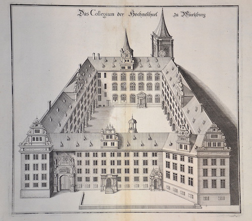 Das Collegium der Hochenschuel zu Würzburg