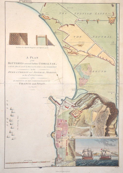 A Plan of the Batteries erected bevor Gibraltar, with the Attacks maid by Sea and Land on that Garreson