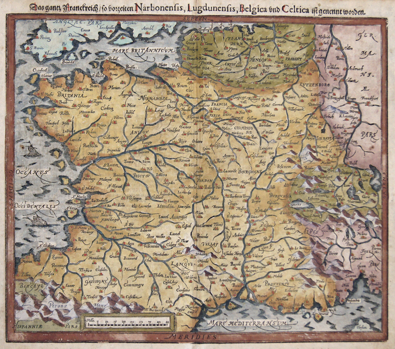 Das ganz Franckreich/so Vorzeiten Narbonensis, Lucdonensis, Belgica und Celtica ist genennt worden