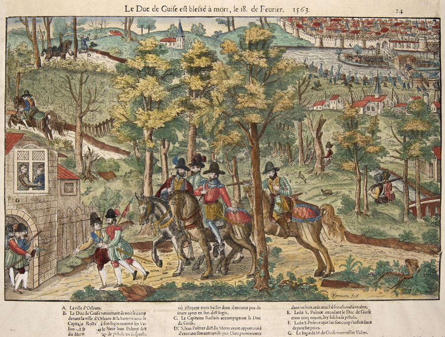 Le Duc de Guise est blessé à mort, le 18. de Feurier. 1563.