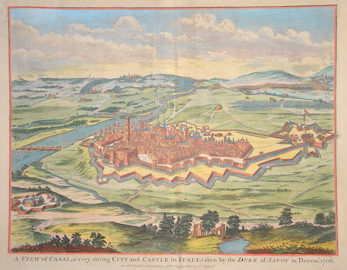 A View of Casal, a very strong City and Castle in Italy, taken by the Duke of Savoy in Decemr. 1706.