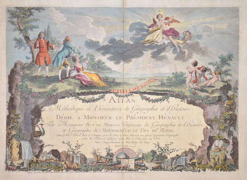 Atlas Methodique et Elementaire de Geographie et d’Histoire Dedie a Monsieur le President Henault..