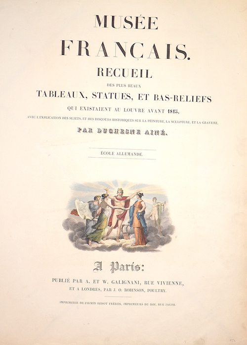 Musee Francais. Recueil des plus beaux Tableaux, Statues, et Bas-Reliefs qui existaient au Louvre avant 1815,..