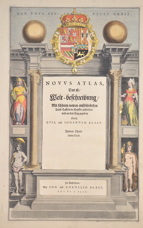 Novus Atlas, das ist / Welt- beschreibung/ mit schönen neuen ausführlichen land-Taffeln in Kupfer gestochen und an den tag gegeben